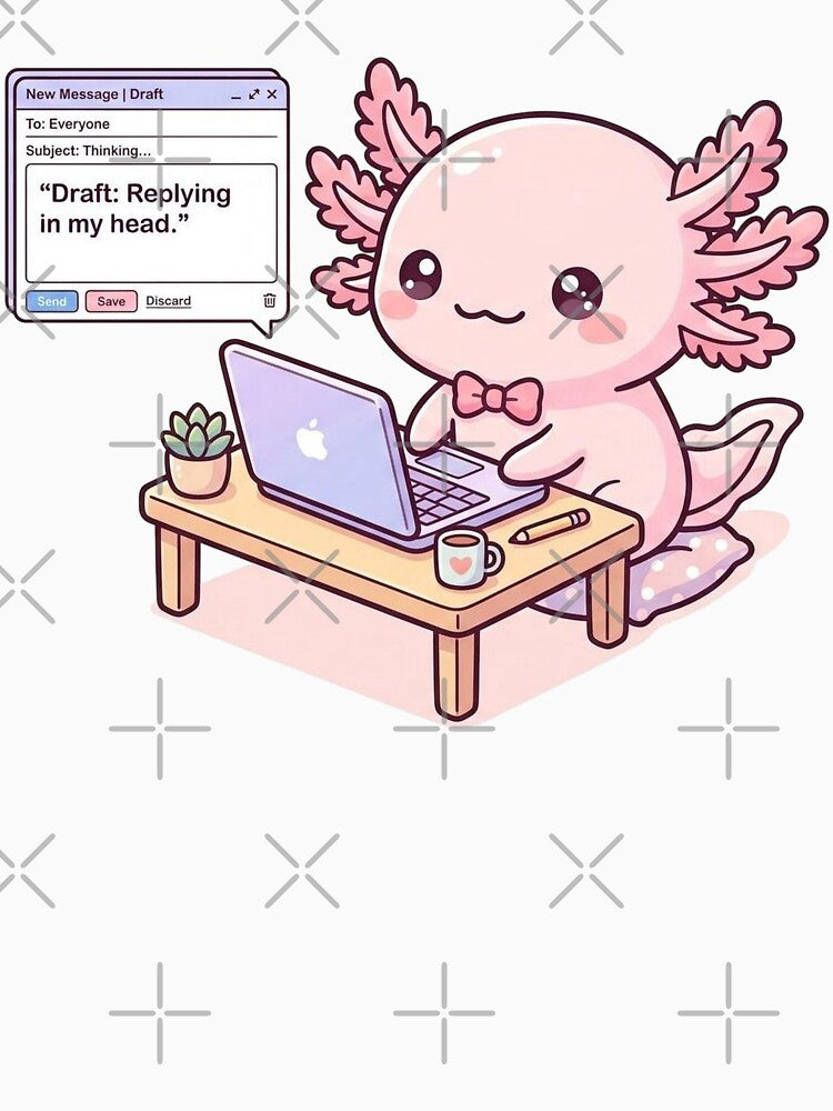 Kawaii Axolotl Replying In My Head by Visual Dept.