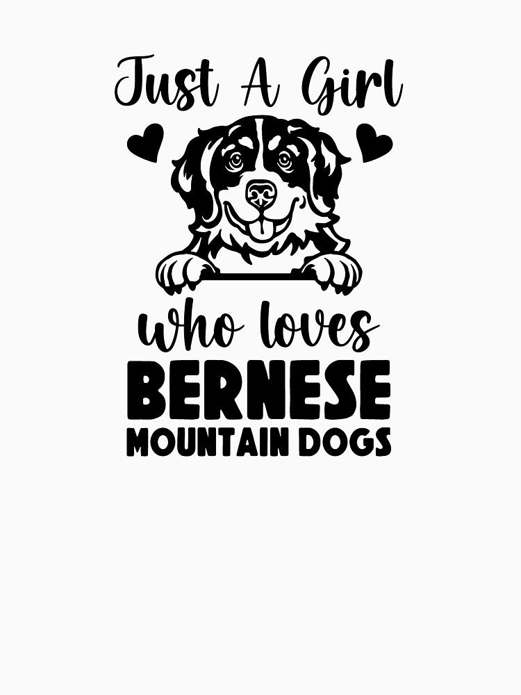 Just a Girl who loves Bernese Mountain Dogs by beastieboutique
