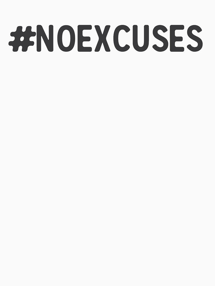 No Excuses by craftingplay