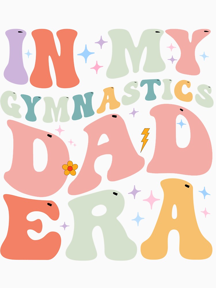 Funny In My Gymnastics Dad Era Groovy by ArtTee-Folie0