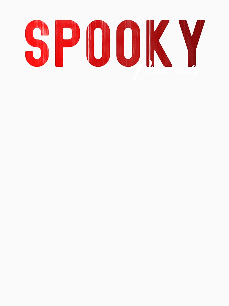 Spooky Vibes Only by HorizonDesignz