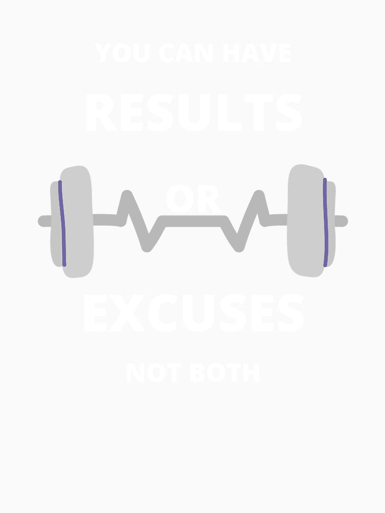 You Can Have Results Or Excuses Not Both by jassine11