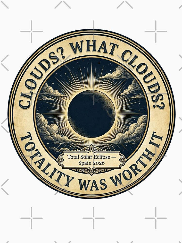 Clouds What Clouds Totality Worth It Spain Badge by CalmCapy Co
