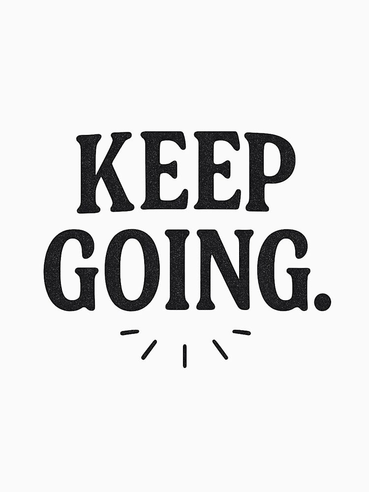 Keep Going by DigitalGemArt