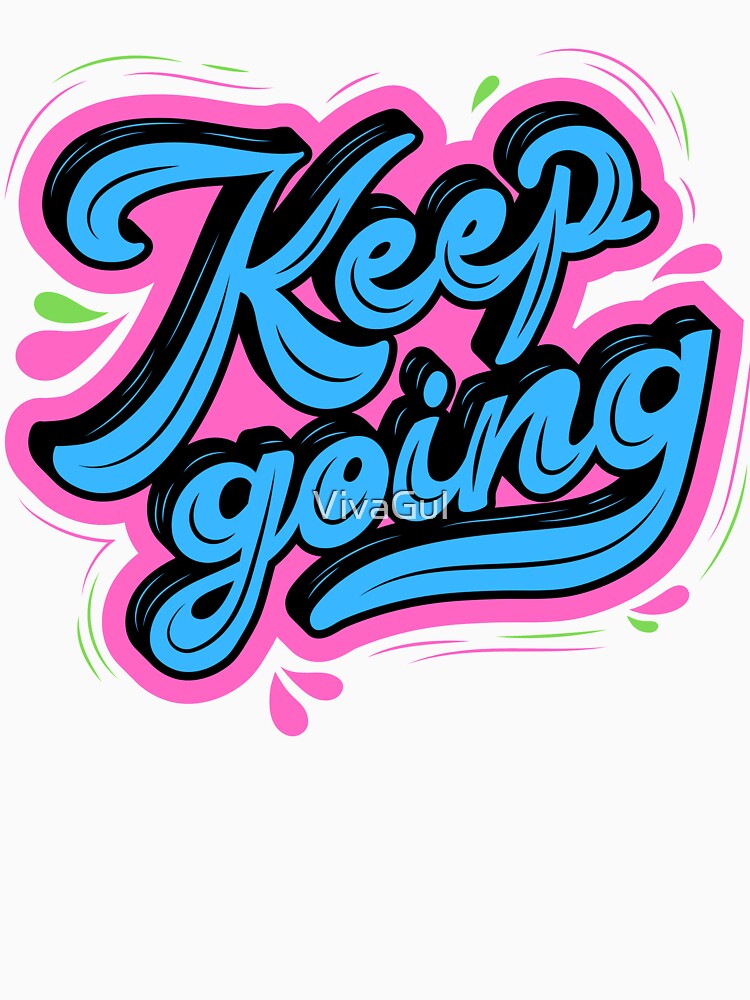 Keep Going by VivaGul