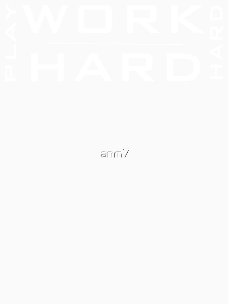 Work Hard Play Hard Wnite & Black by anm7