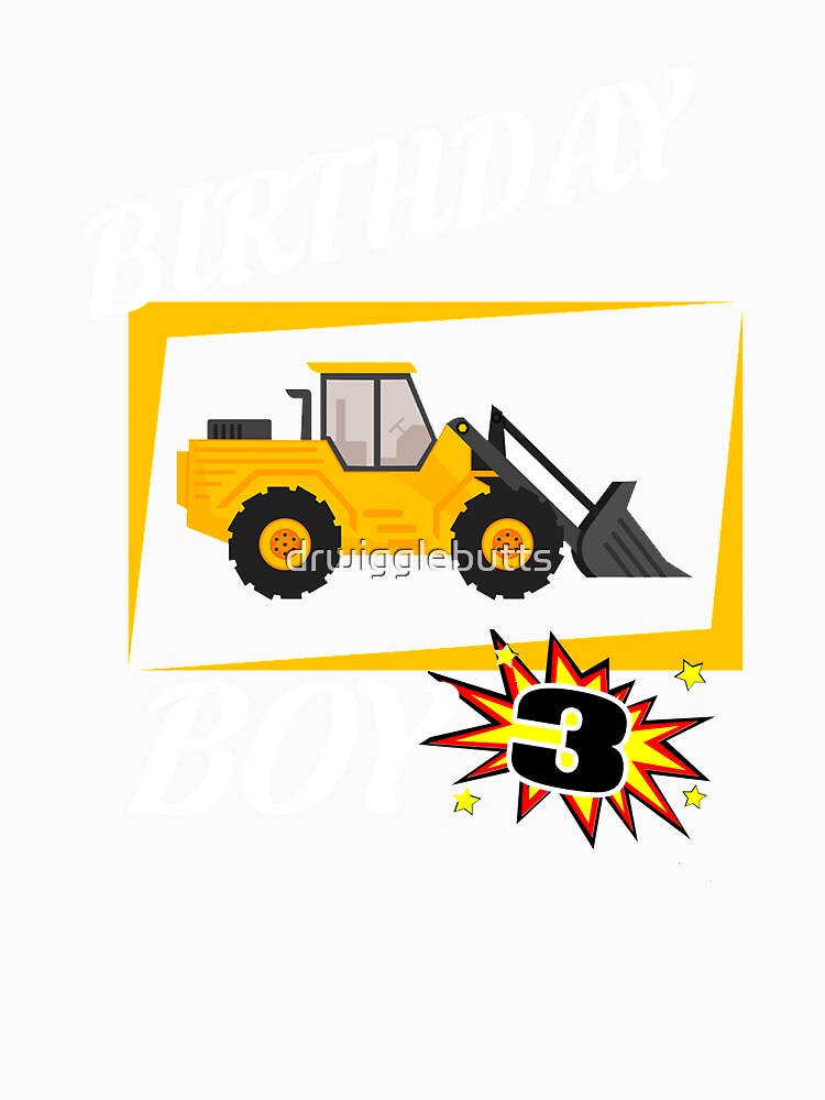 3 Years Old Birthday Design Bulldozer GifDesign by drwigglebutts