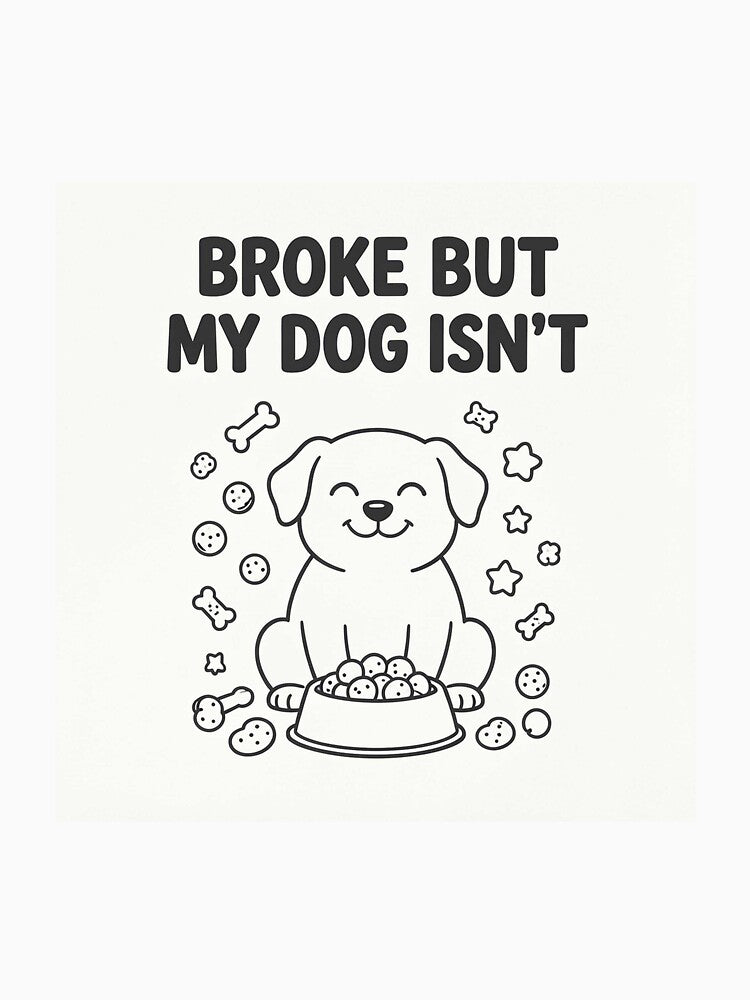 Broke But My Dog Isn't Tote Bag | Funny Dog Owner Gift | Dog Mum Bag UK | Dog Dad Gift | Canvas Shopping Bag by Exclusive-Marma