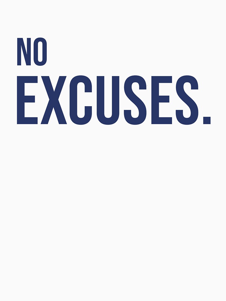 No Excuses Minimal Black Typography Design. by Flightofwill