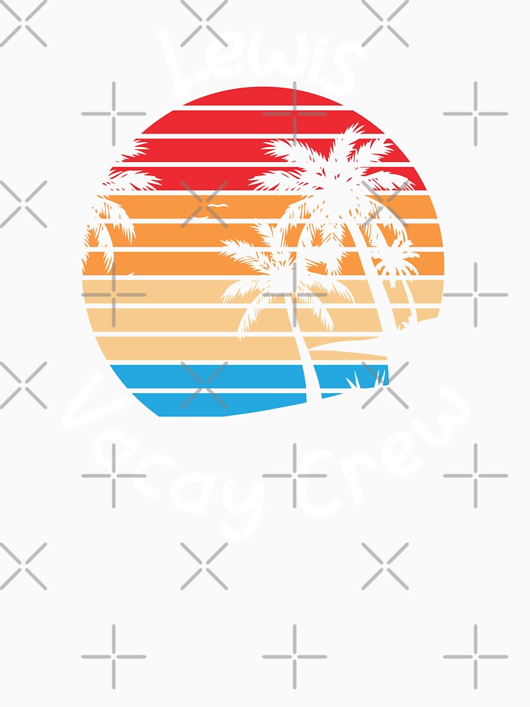 Lewis Vacay Crew Lewis Family Vacation by RoguePixel