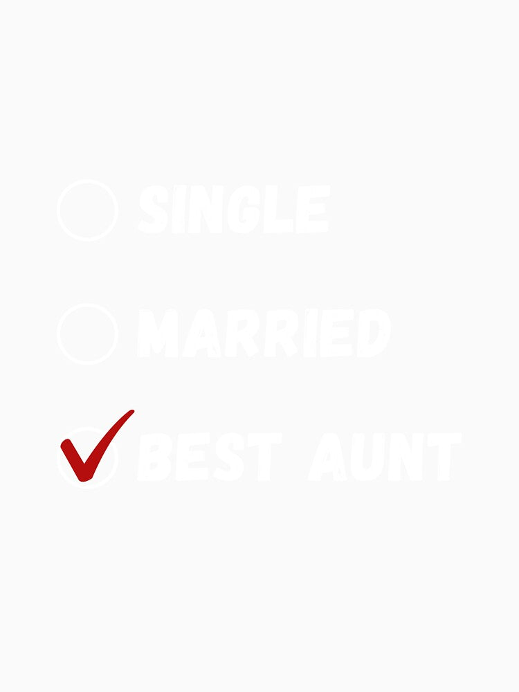 Single Married Best Aunt, Funny Aunt Shirt by Sleepy Cat Design