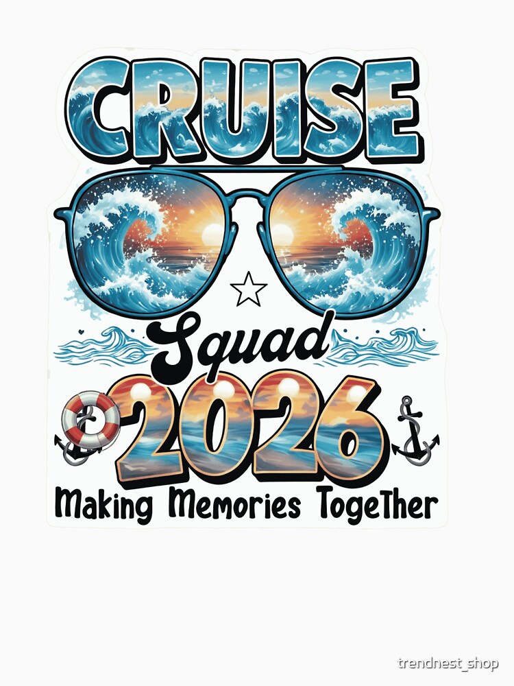 Cruise Squad 2026 - Making Memories Together Summer Vacation by trendnest_shop