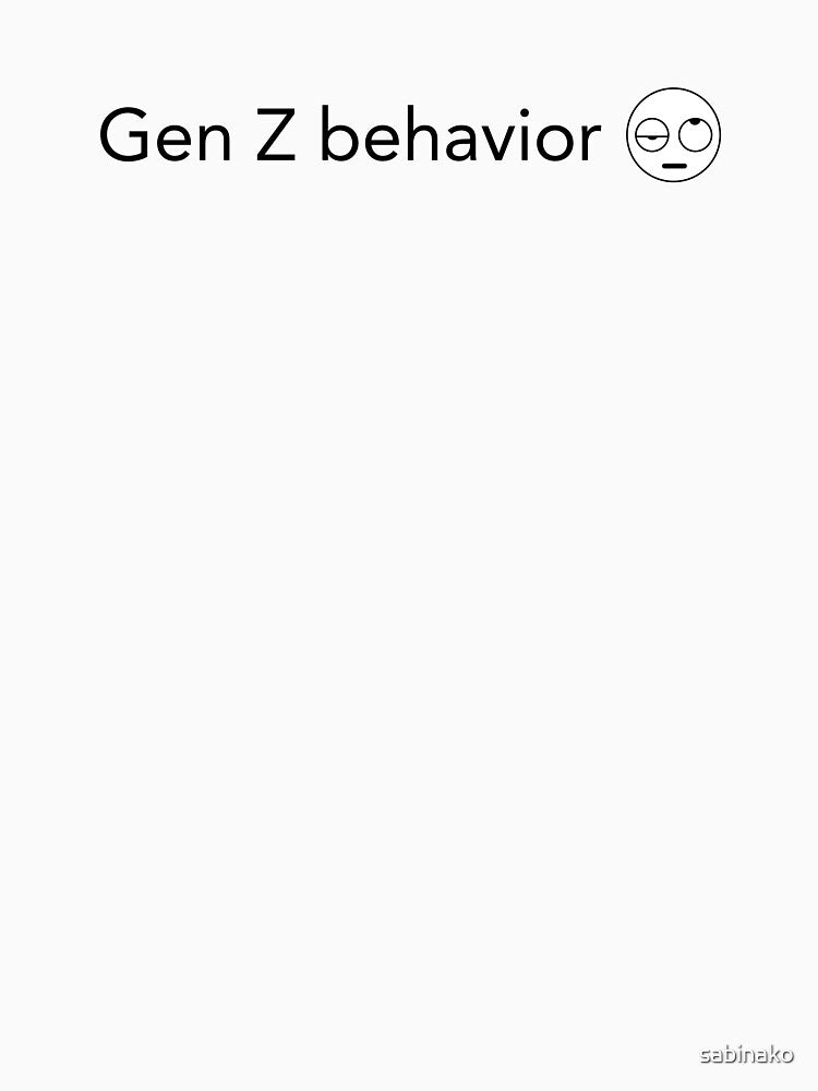 Gen Z behavior by sabinako