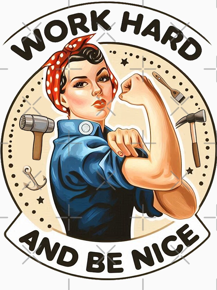 Work Hard And Be Nice by vectcd