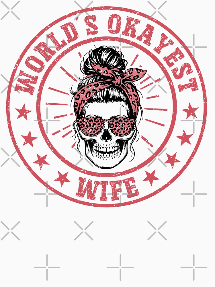 World´s Okayest Mom Funny Skull Wife Retro Vintage Badge Cool Mom Gift Rocker Mom by Dmetalx Art Apparel