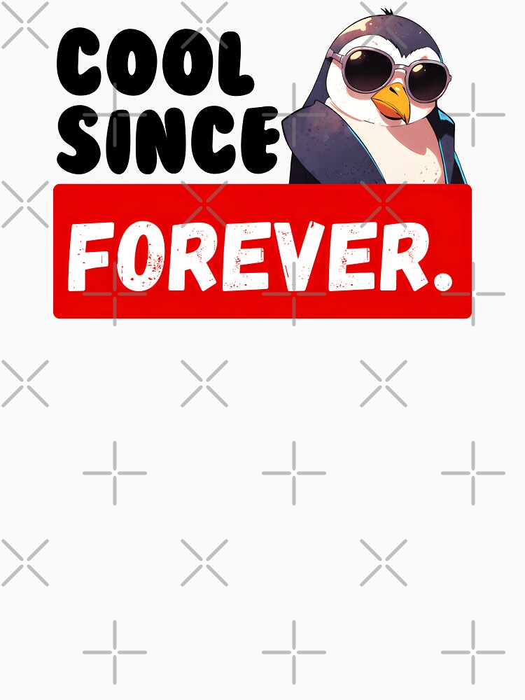 Cool Since Forever Birthday by KhutsDesigns