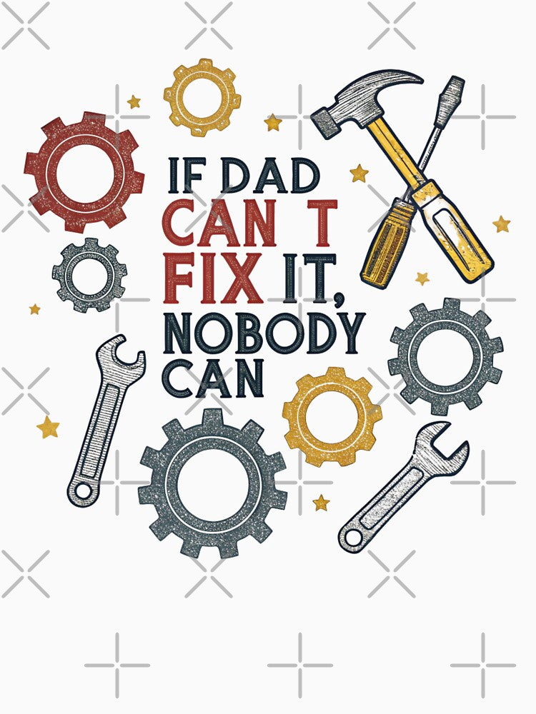 if dad can't fix it, nobody can by lino4king