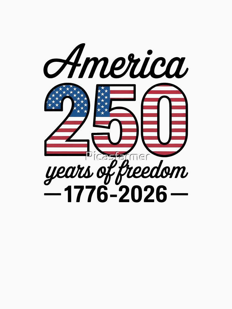 America 250 Semiquincentennial Design - 1776-2026 Years of Freedom Patriotic USA Celebration Art by Picasfarmer