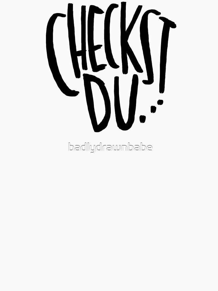 Youth word, you check by badlydrawnbabe