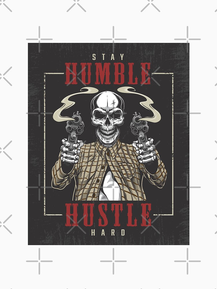 Stay humble hustle hard by Yerdish1