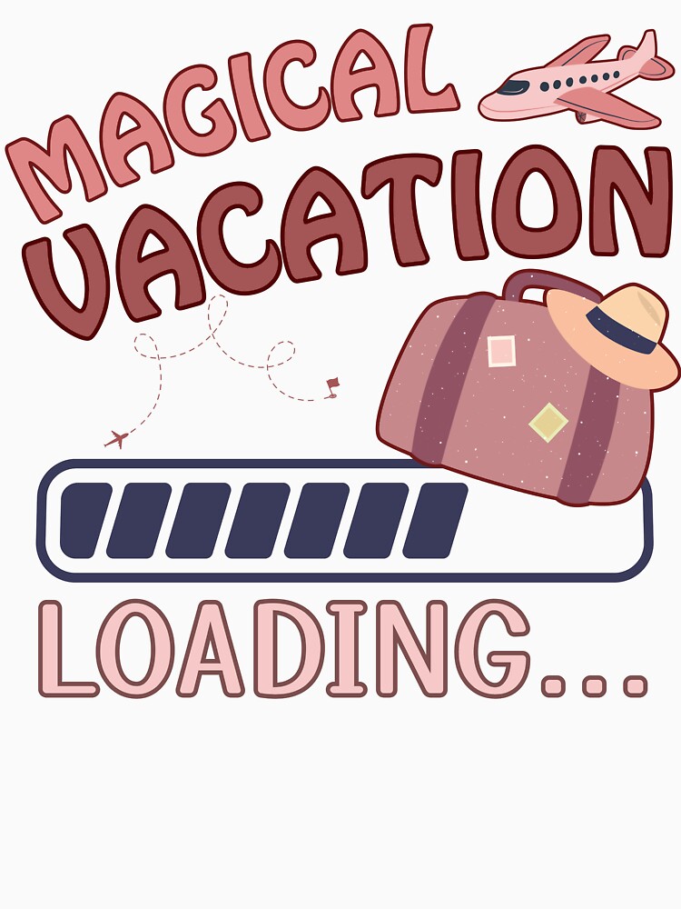 Magical Vacation Loading Funny Family Trip Countdown Shirt by LAJdesigns
