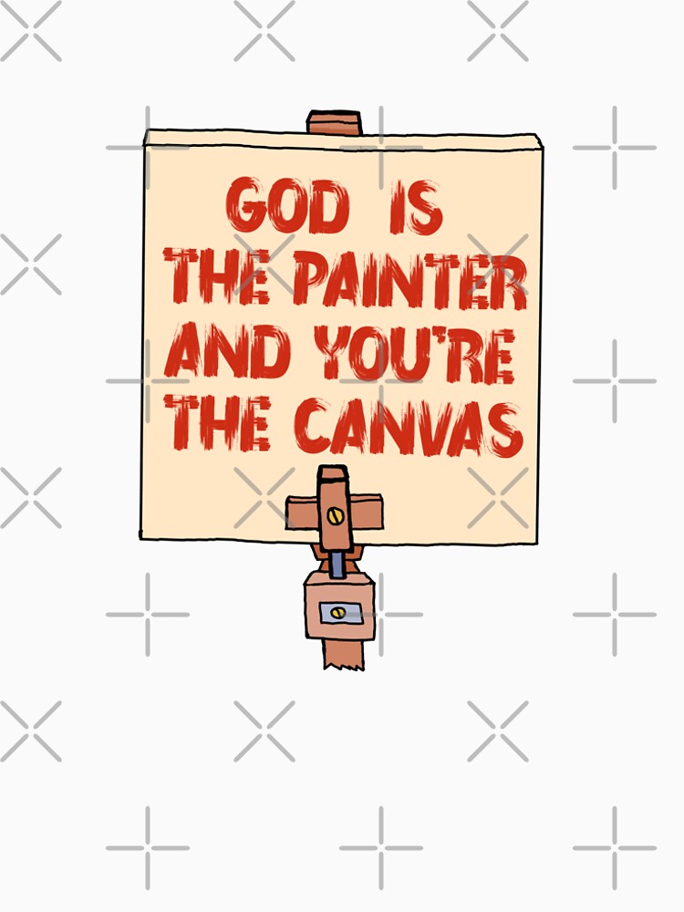 God Is The Painter & You're The Canvas by Shooz34