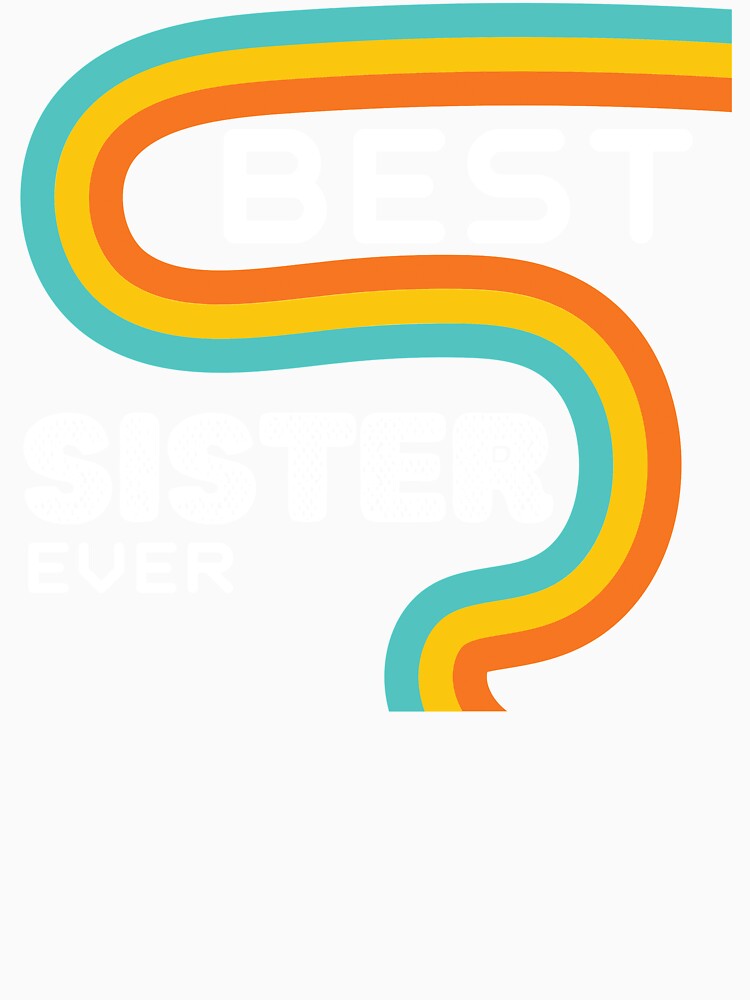 Best Sister Ever Great Bother Gift Idea by wapix