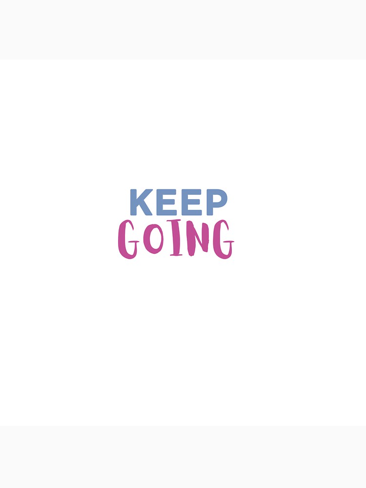 Keep going by Lunastoree