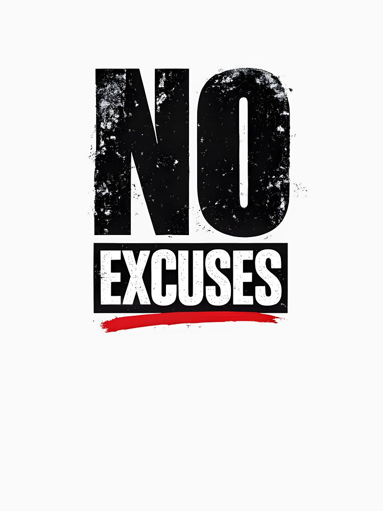 No Excuses – Bold Motivational Typography by darkan1