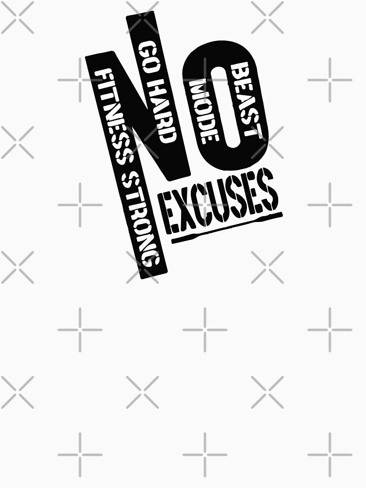 NO EXCUSES by Creativenetic