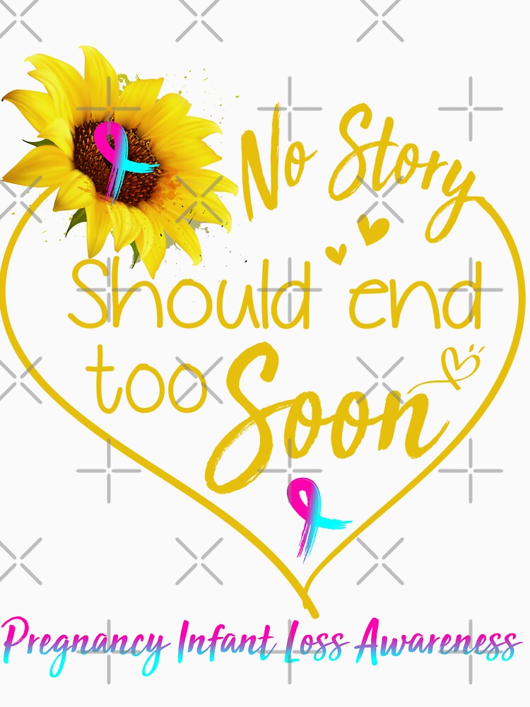 Pregnancy Infant Loss Awareness No Story Should End Too Soon by KirstybShop