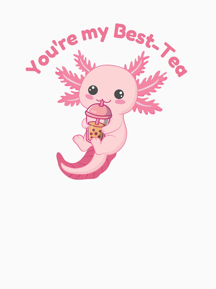 Cute Kawaii Axolotl Drinking Boba Tea - You're My Best-Tea by Unsololugar