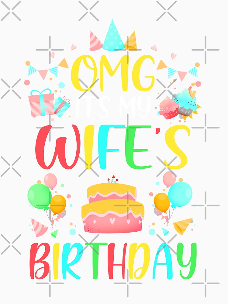 Omg It's My Wife's Birthday Party Family by KAYLAELSIE