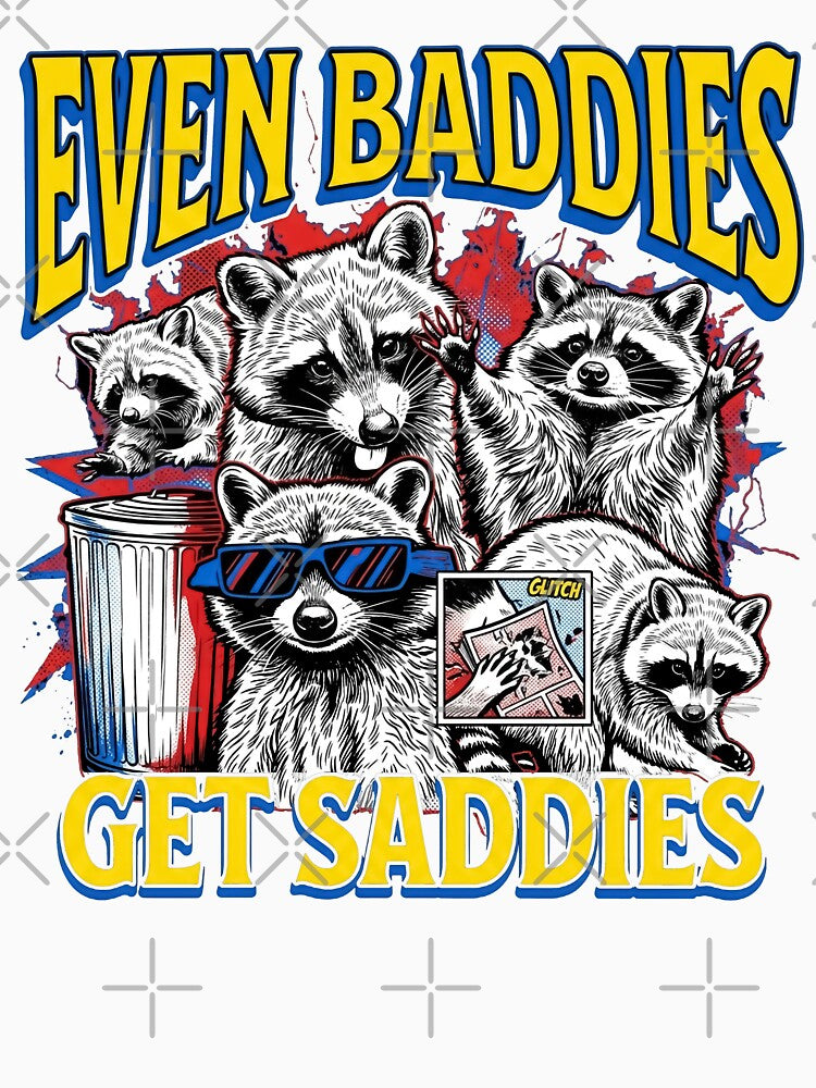 Even Baddies Get Saddies Raccoon Squad Funny Trash Panda Art by Kitkin