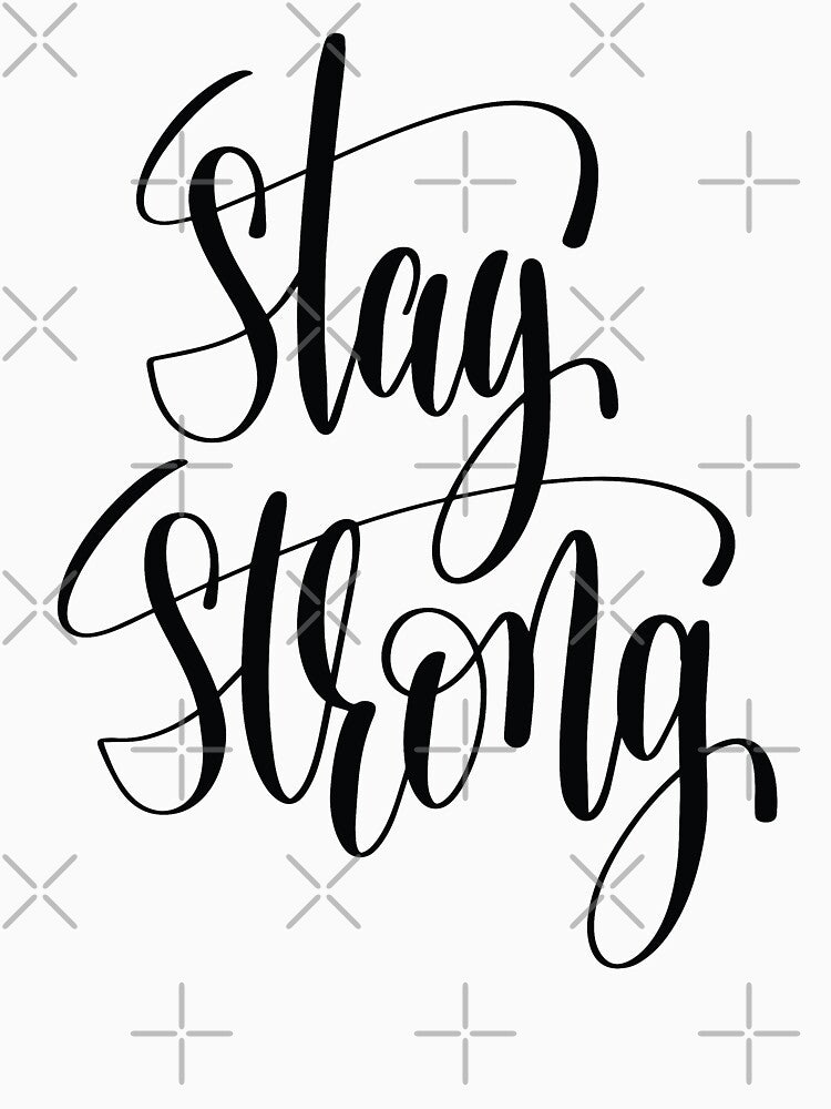 Stay Strong Inspirational Quotes by ProjectX23