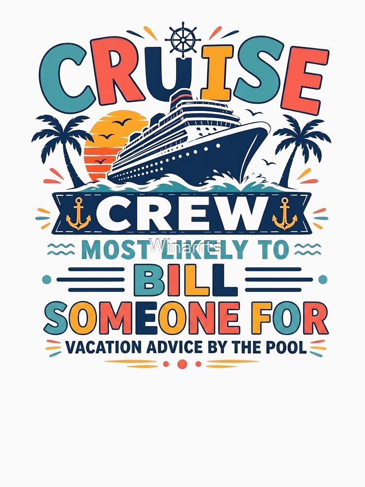 Most Likely to Bill Someone for Vacation Advice by the Pool – Funny Family Cruise Crew Matching – Consultant Vacation by Winarrts