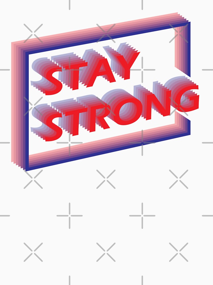 Stay Strong by Topstation