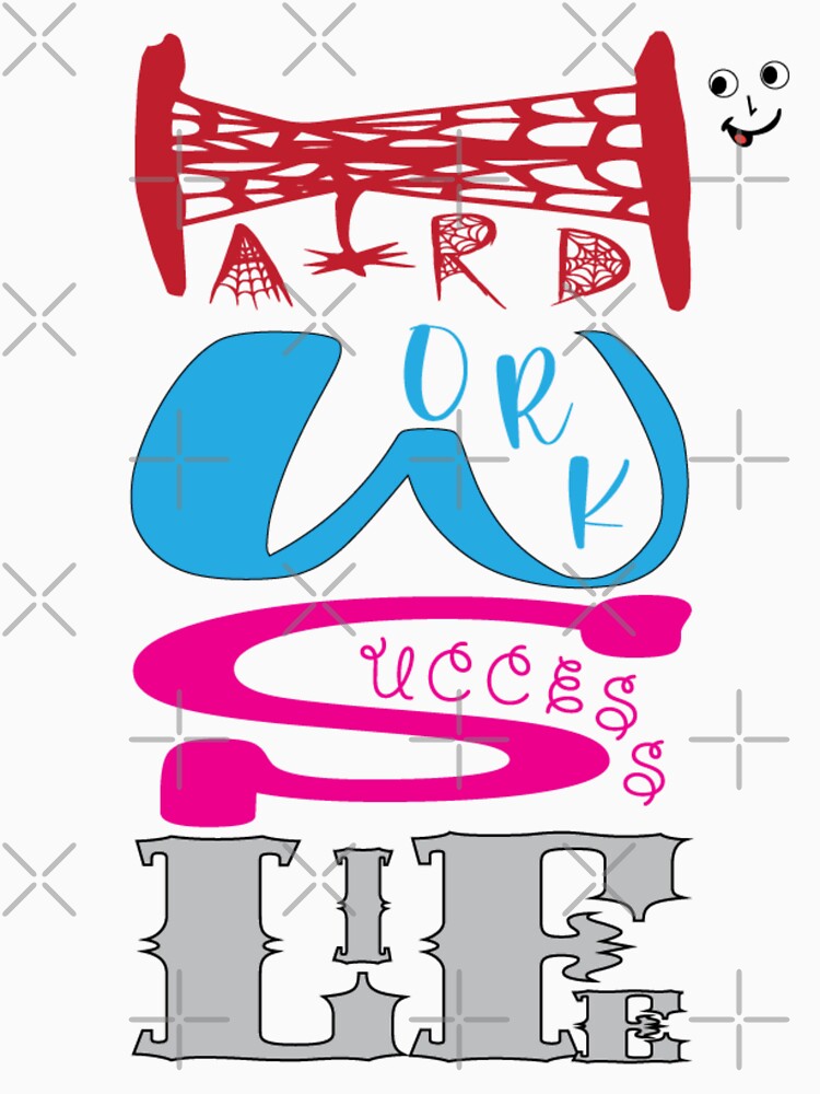 Hard Work Success Life by BLKHAS
