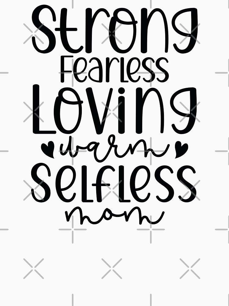 Strong Fearless Loving Warm Selfless Mom - Cute Mothers Day Retro Vintage Floral Aesthetic Gift by FuzionRaptor