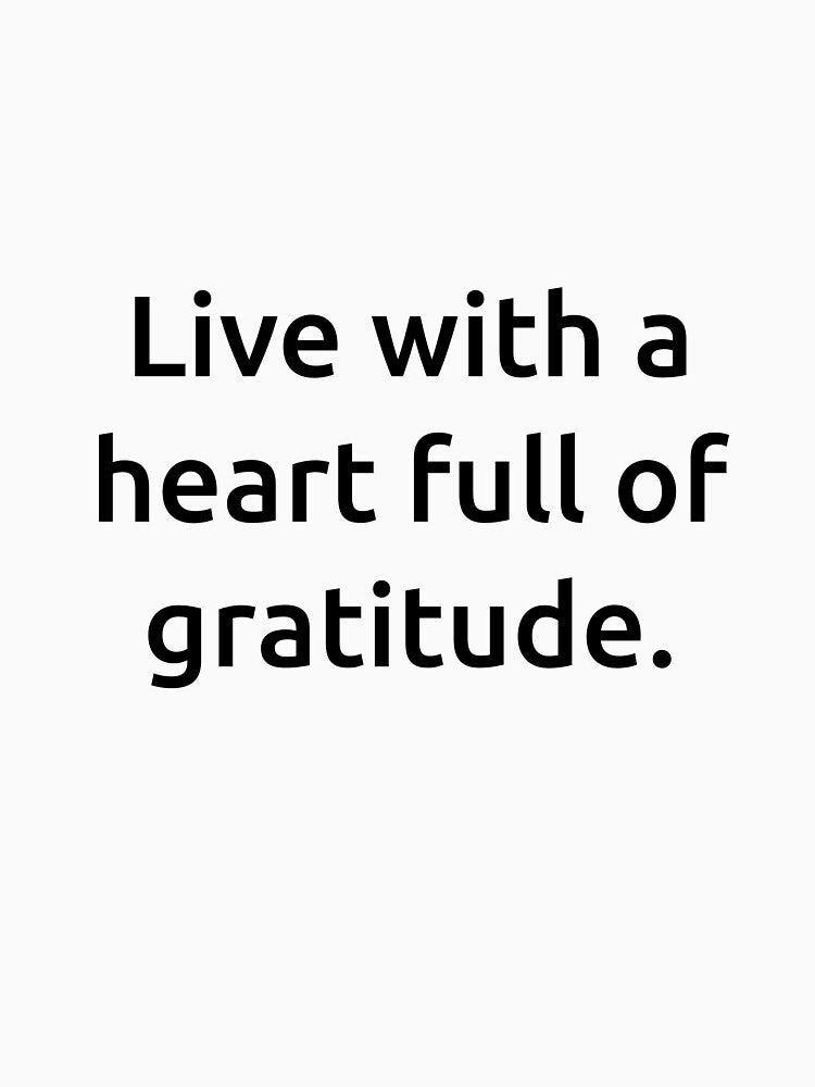 Live with a heart full of gratitude. by IMCDT