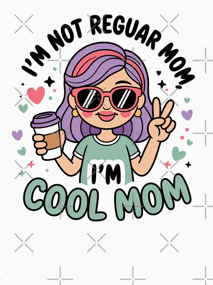 i'm not regular mom i'm cool mom by Mateusz Majcherek