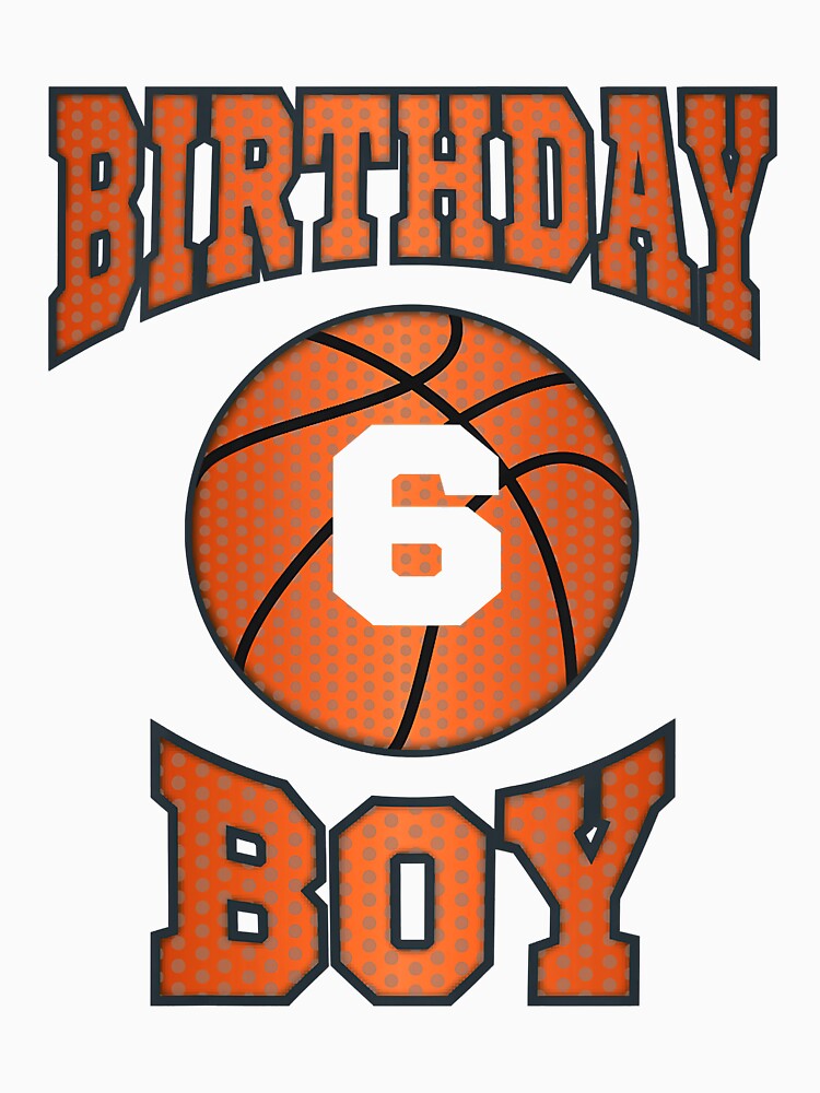 6 Years Old Boy Birthday Basketball by larryscott84