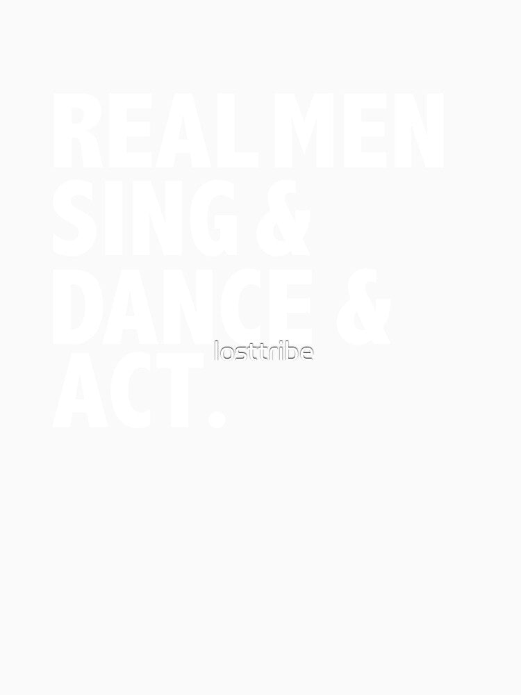 Real Men Sing Dance Act Triple Theater Musicals by losttribe