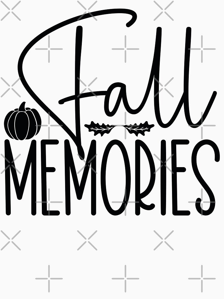 Fall Memories - Cute Autumn Season Retro Vintage Aesthetic Leaves Pumpkin Spice Family Gift by FuzionRaptor