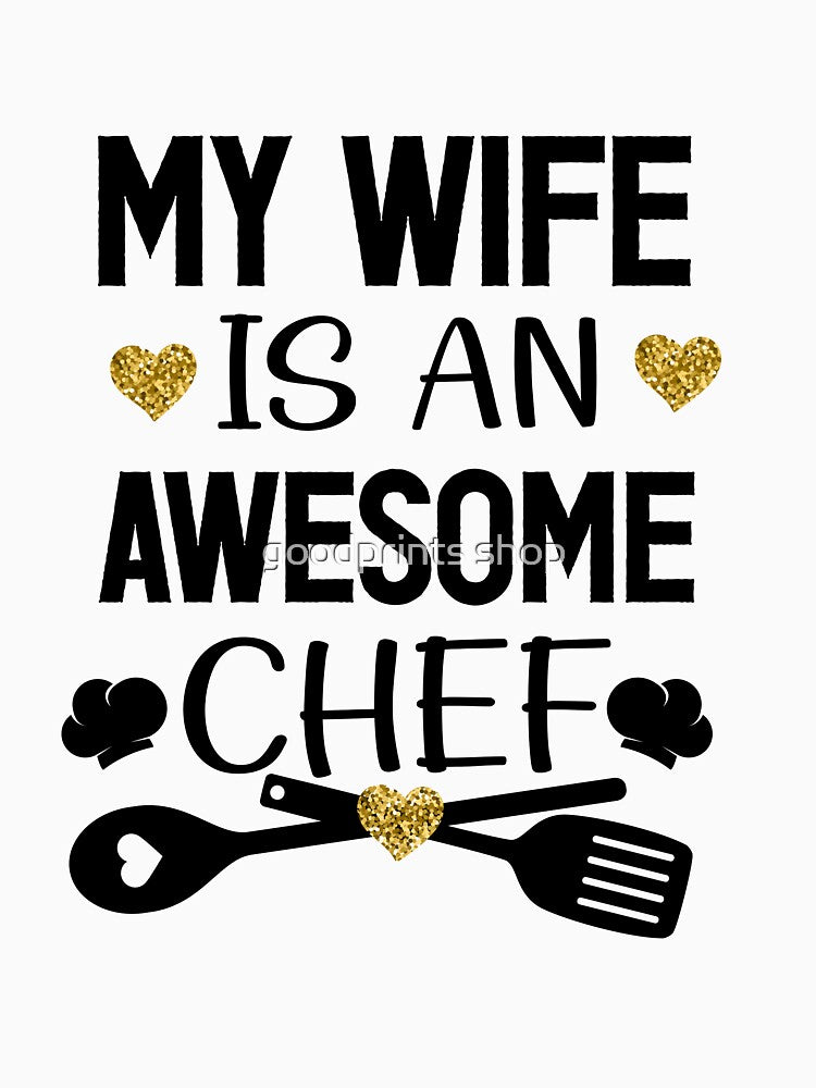 My Wife Is An Awesome Chef gag gift for wife by goodprints shop