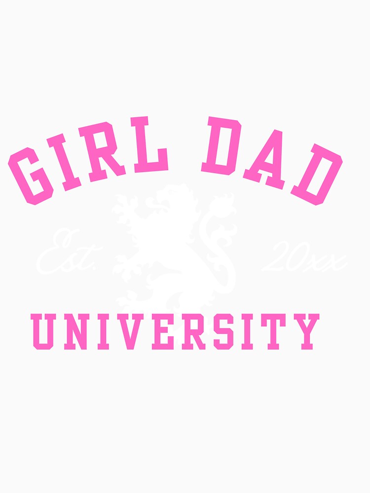Girl Dad University by Chreslie