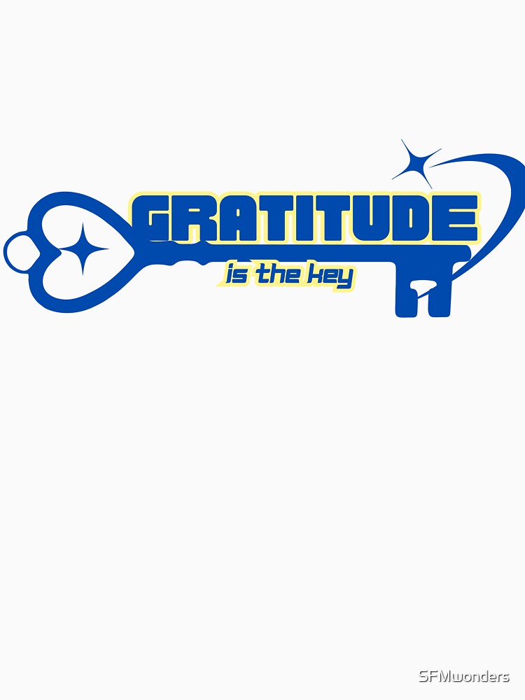 Gratitude is the Key. by SFMwonders