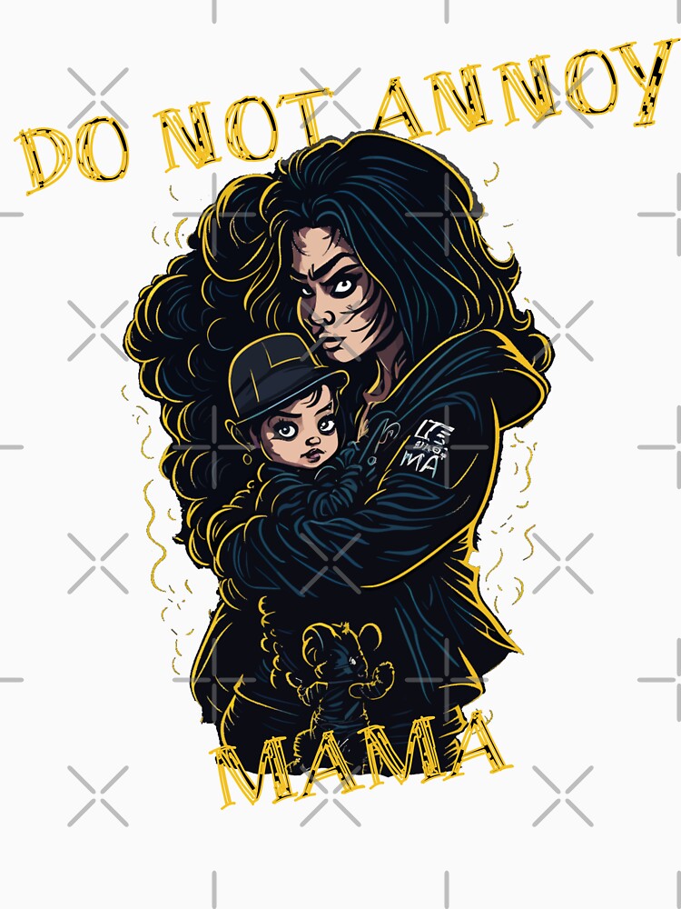 Do not annoy Mama by Top-Bot