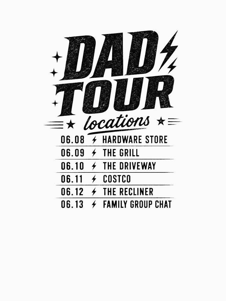 Father’s Day gift - dad shirt funny tour by Dead-Dove-Ltd