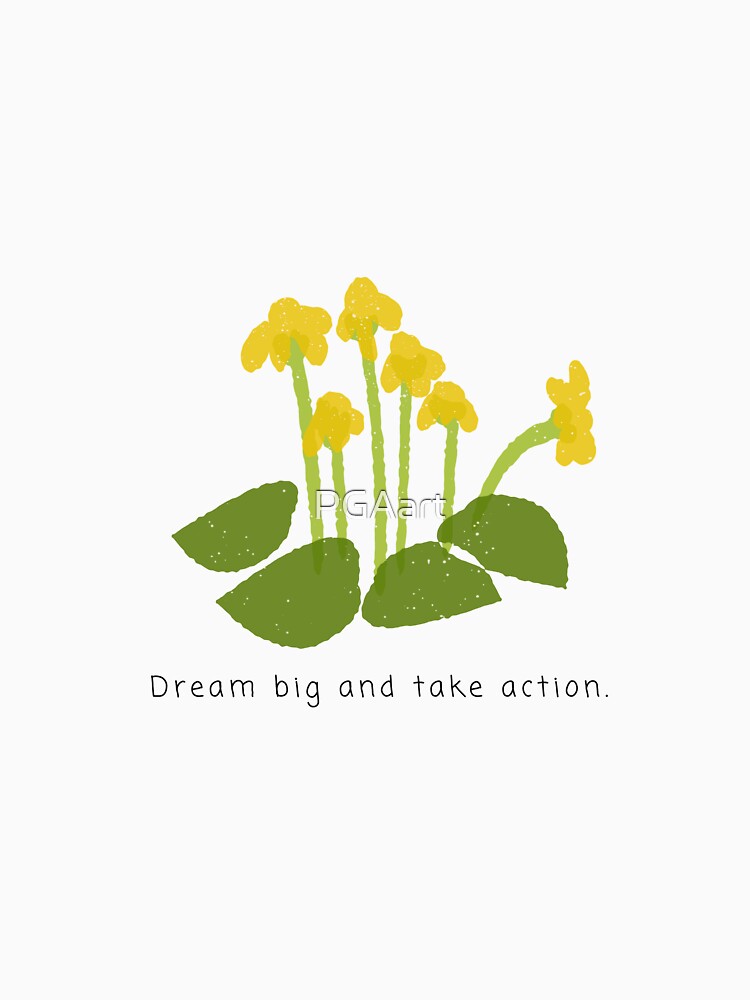 DREAM BIG AND TAKE ACTION. by PGAart